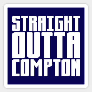 Straight Outta Compton Magnet